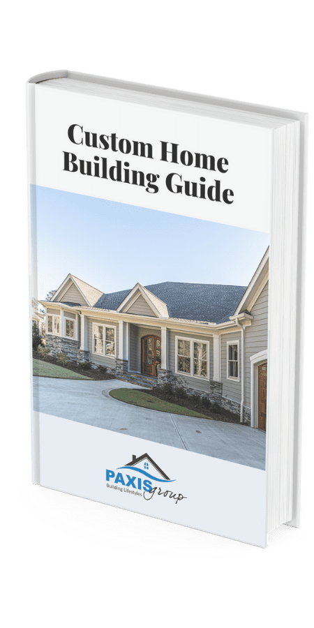 Custom Home Building Guide FREE eBook Download | PAXISgroup Custom Home Builders in Georgia